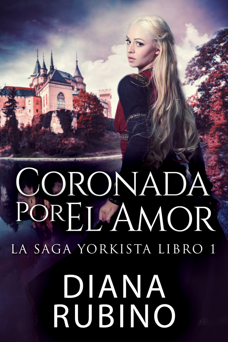 Coronada Por El Amor de Diana Rubino y José Gregorio Vásquez Salazar (Libro  electrónico) Leer gratis durante 30 días, image size:760x1140