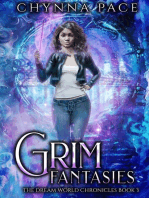 Grim Fantasies: The Dream World Chronicles, #3
