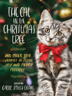 The Cat in the Christmas Tree: And Other True Stories of Feline Joy and Merry Mischief