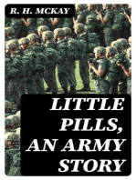 Little Pills, an Army Story: Being Some Experiences of a United States Army Medical Officer on the Frontier Nearly a Half Century Ago
