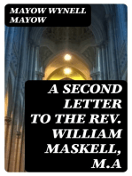 A Second Letter to the Rev. William Maskell, M.A: Some thoughts on the position of the Church of England, as to her dogmatic teaching