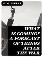 What is Coming? A Forecast of Things after the War