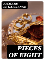 Pieces of Eight: Being the Authentic Narrative of a Treasure Discovered in the Bahama Islands in the Year 1903