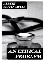 An Ethical Problem: Or, Sidelights upon Scientific Experimentation on Man and Animals