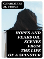 Hopes and Fears or, scenes from the life of a spinster