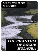 The Phantom Of Bogue Holauba: 1911