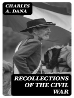 Recollections of the Civil War: With the Leaders at Washington and in the Field in the Sixties