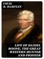 Life of Daniel Boone, the Great Western Hunter and Pioneer