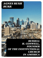 Russell H. Conwell, Founder of the Institutional Church in America: The Work and the Man