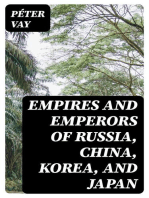 Empires and Emperors of Russia, China, Korea, and Japan: Notes and Recollections by Monsignor Count Vay de Vaya and Luskod