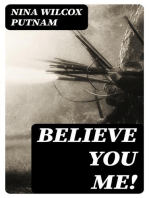 Believe You Me!