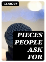 Pieces People Ask For: Serious, Humorous, Pathetic, Patriotic, and Dramatic Selections in Prose and Poetry for Reading and Recitations