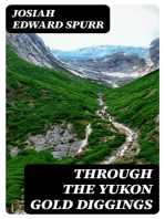 Through the Yukon Gold Diggings: A Narrative of Personal Travel