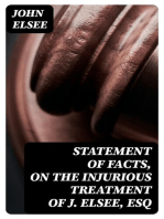 Statement of Facts, on the Injurious Treatment of J. Elsee, Esq