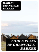 Three Plays by Granville-Barker: The Marrying of Ann Leete; The Voysey Inheritance; Waste