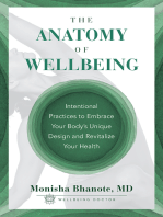 The Anatomy of Wellbeing: Intentional Practices to Embrace Your Body's Unique Design and Revitalize Y