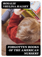 Forgotten Books of the American Nursery: A History of the Development of the American Story-Book