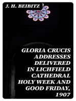 Gloria Crucis addresses delivered in Lichfield Cathedral Holy Week and Good Friday, 1907