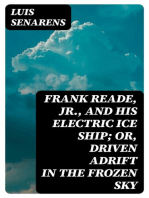 Frank Reade, Jr., and His Electric Ice Ship; or, Driven Adrift in the Frozen Sky