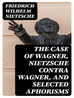 The Case of Wagner, Nietzsche Contra Wagner, and Selected Aphorisms