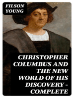 Christopher Columbus and the New World of His Discovery — Complete