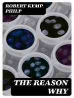 The Reason Why: A Careful Collection of Many Hundreds of Reasons for Things Which, Though Generally Believed, Are Imperfectly Understood