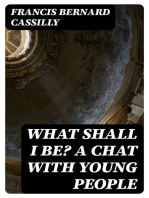 What Shall I Be? A Chat With Young People