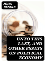 Unto This Last, and Other Essays on Political Economy