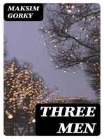 Three Men: A Novel