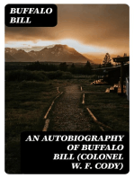 An Autobiography of Buffalo Bill (Colonel W. F. Cody)