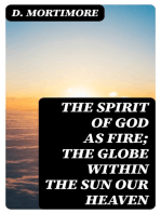The Spirit of God as Fire; the Globe Within the Sun Our Heaven
