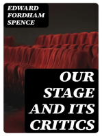 Our Stage and Its Critics: By "E.F.S." of "The Westminster Gazette"