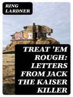 Treat 'em Rough: Letters from Jack the Kaiser Killer