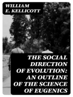 The Social Direction of Evolution: An Outline of the Science of Eugenics