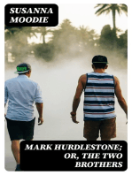 Mark Hurdlestone; Or, The Two Brothers