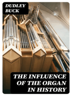 The Influence of the Organ in History: Inaugural Lecture of the Department of the Organ in the College of Music of Boston University