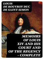 Memoirs of Louis XIV and His Court and of the Regency — Complete