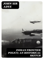 Indian Frontier Policy; an historical sketch