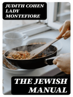 The Jewish Manual: Practical Information in Jewish and Modern Cookery with a Collection of Valuable Recipes & Hints Relating to the Toilette