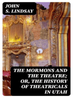 The Mormons and the Theatre; or, The History of Theatricals in Utah