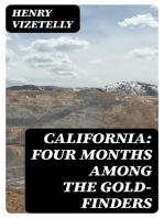 California: Four Months among the Gold-Finders: Being the Diary of an Expedition from San Francisco to the Gold Districts