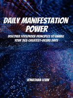 Daily Manifestation Power! Discover Foolproof Principles To Enable Your 365 Greatest-Desire Days