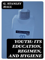 Youth: Its Education, Regimen, and Hygiene