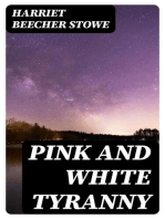 Pink and White Tyranny: A Society Novel