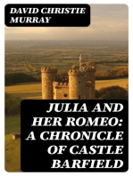 Julia And Her Romeo: A Chronicle Of Castle Barfield: From "Schwartz" by David Christie Murray