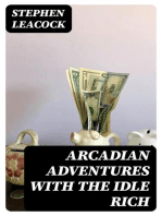 Arcadian Adventures with the Idle Rich