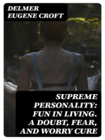 Supreme Personality: Fun in Living. A Doubt, Fear, and Worry Cure