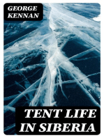 Tent Life in Siberia: A New Account of an Old Undertaking; Adventures among the Koraks and Other Tribes In Kamchatka and Northern Asia