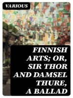 Finnish Arts; Or, Sir Thor and Damsel Thure, a Ballad