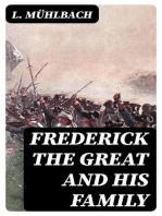 Frederick the Great and His Family: A Historical Novel